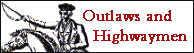 Outlaws and Highwaymen